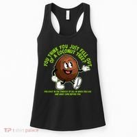 You Think You Just Fell Out Of A Coconut Tree Kalama Harris 2024 Meme Women's Tank Top thumb 0