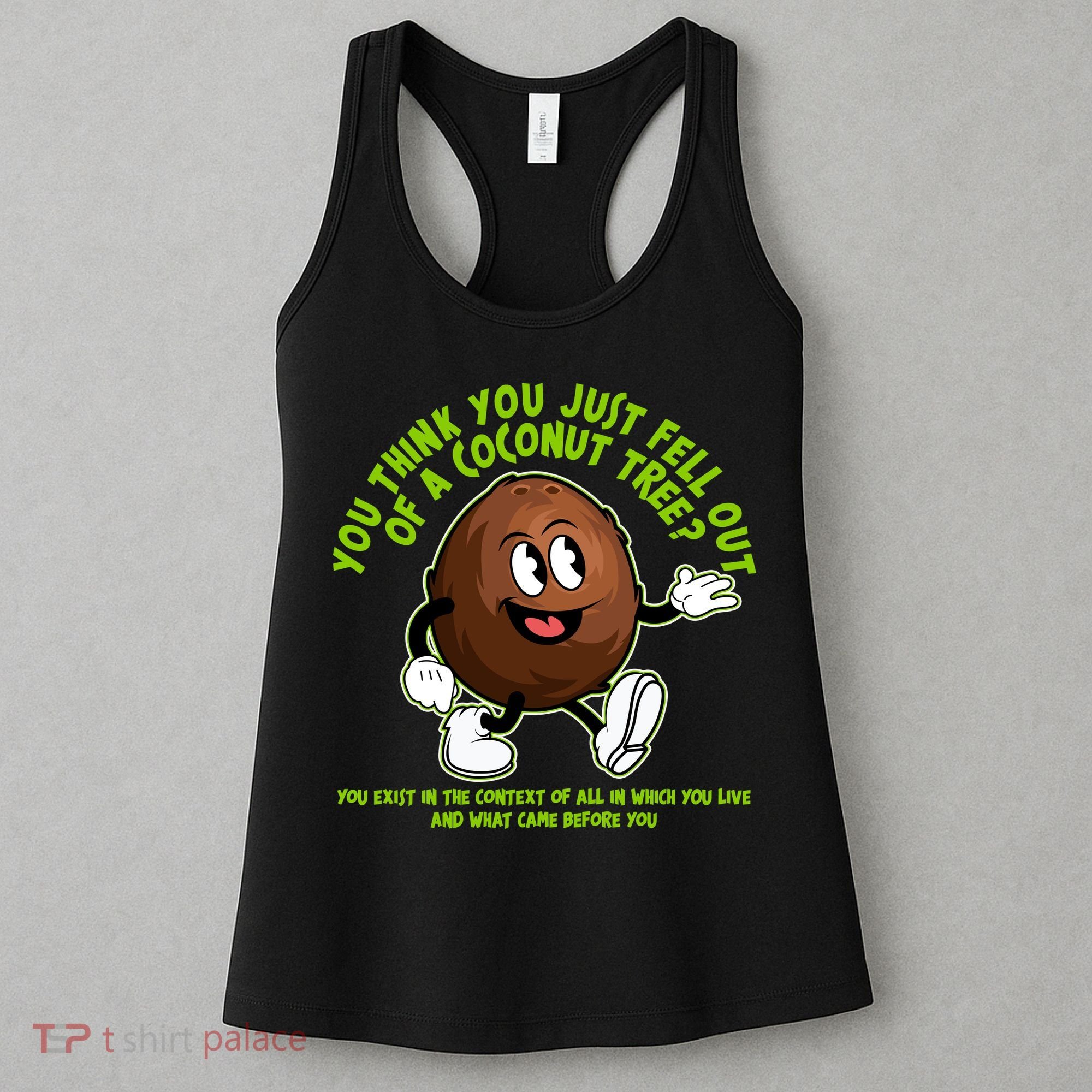 You Think You Just Fell Out Of A Coconut Tree Kalama Harris 2024 Meme Women's Tank Top