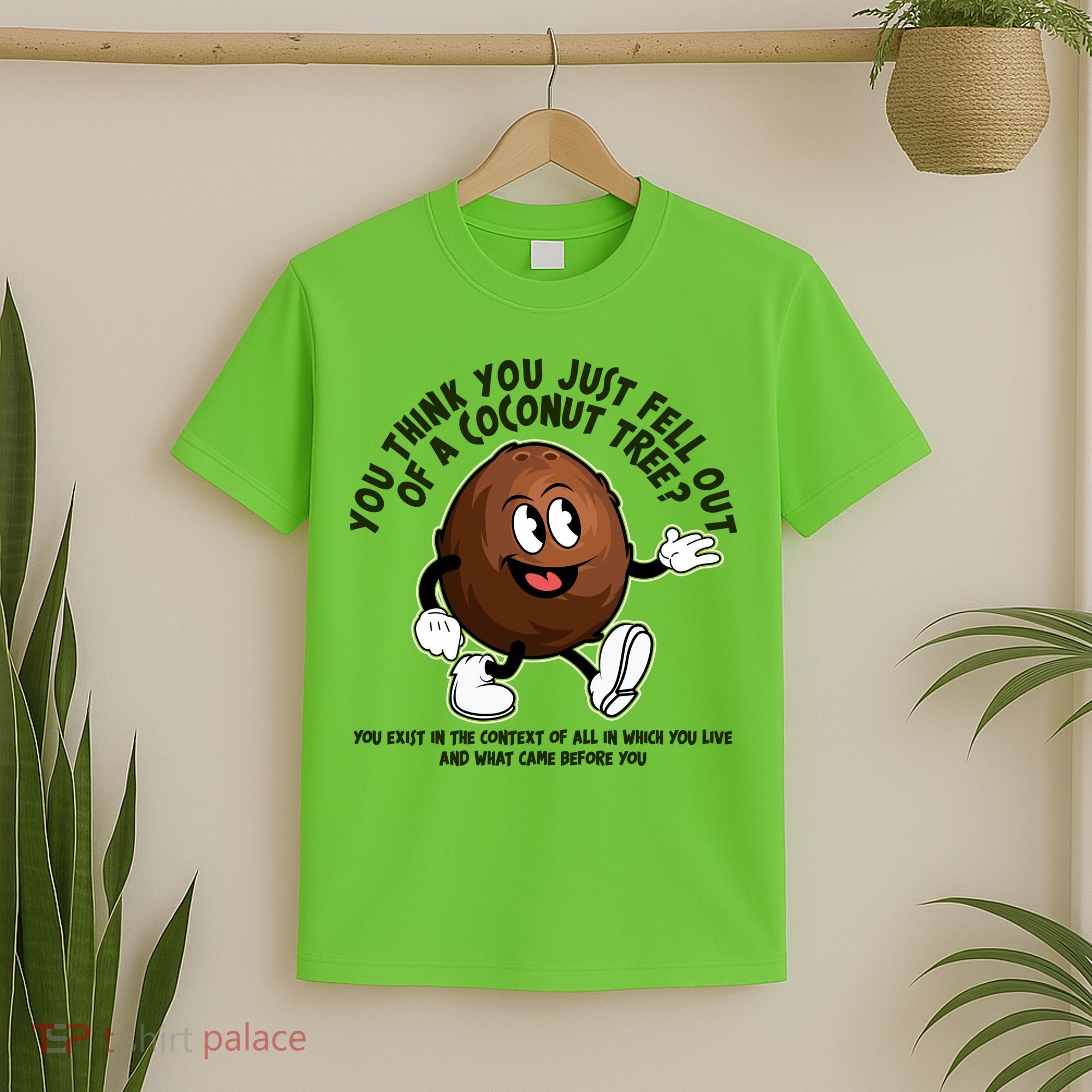 You Think You Just Fell Out Of A Coconut Tree Kalama Harris 2024 Meme T-Shirt