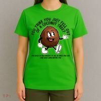 You Think You Just Fell Out Of A Coconut Tree Kalama Harris 2024 Meme T-Shirt thumb 4