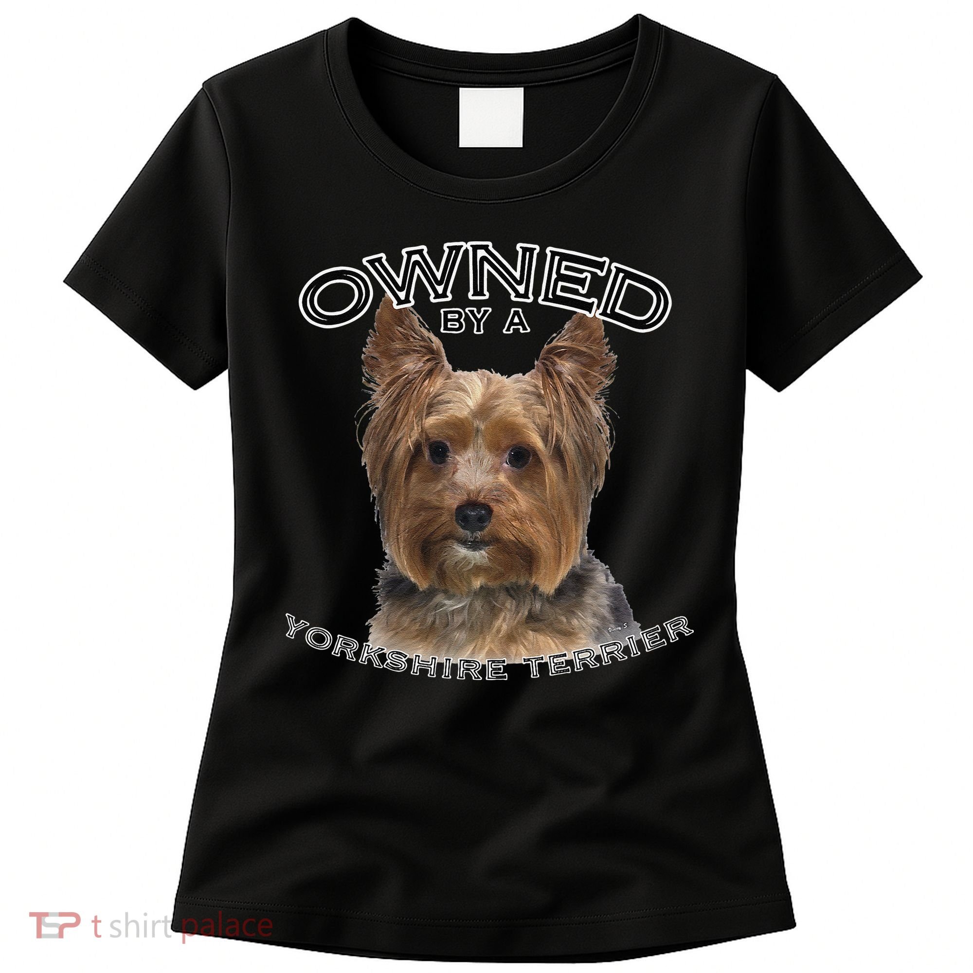 Yorkshire Terrier Yorkie Owner Lover Owned By Cute Dog Women's T-Shirt