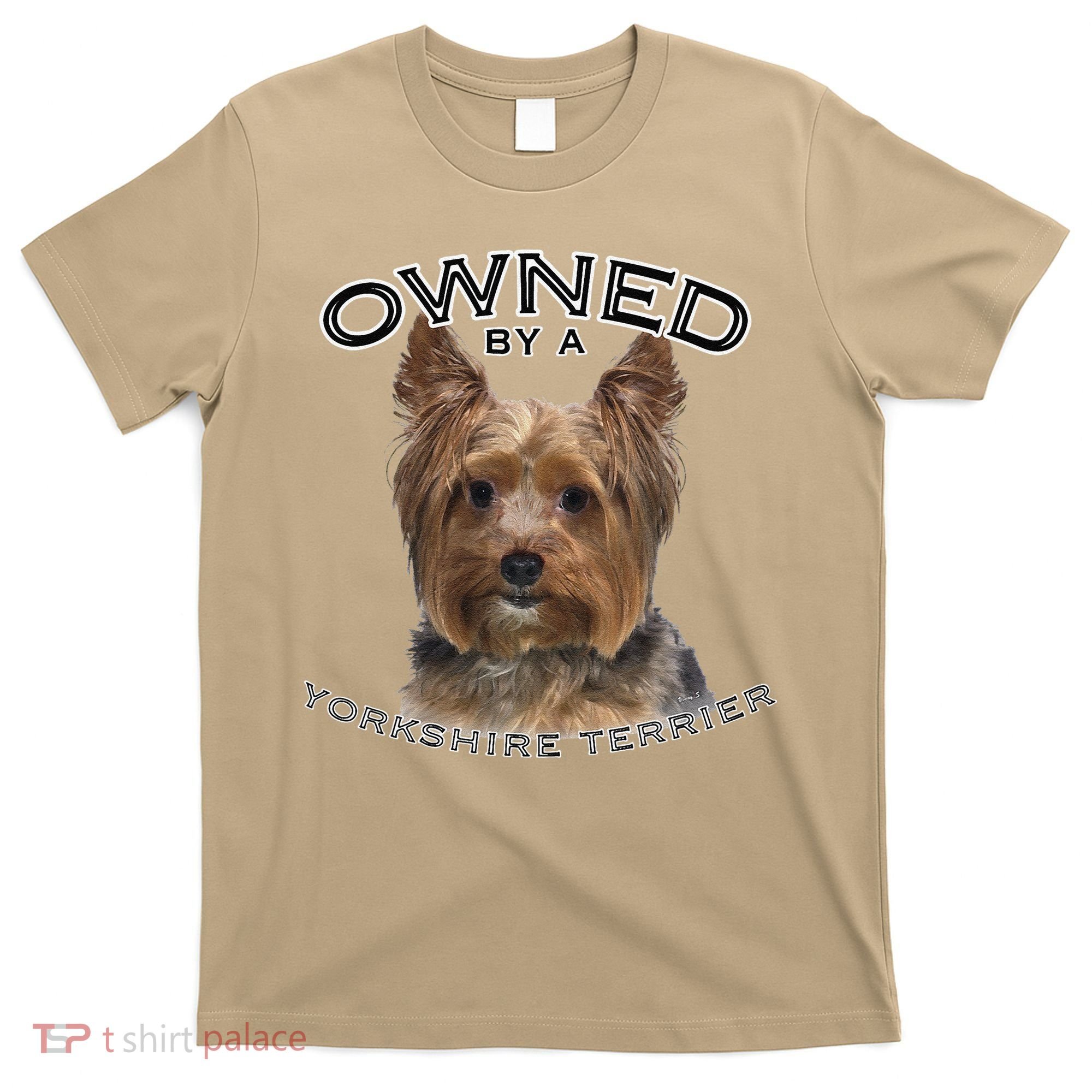 Yorkshire Terrier Yorkie Owner Lover Owned By Cute Dog T-Shirt