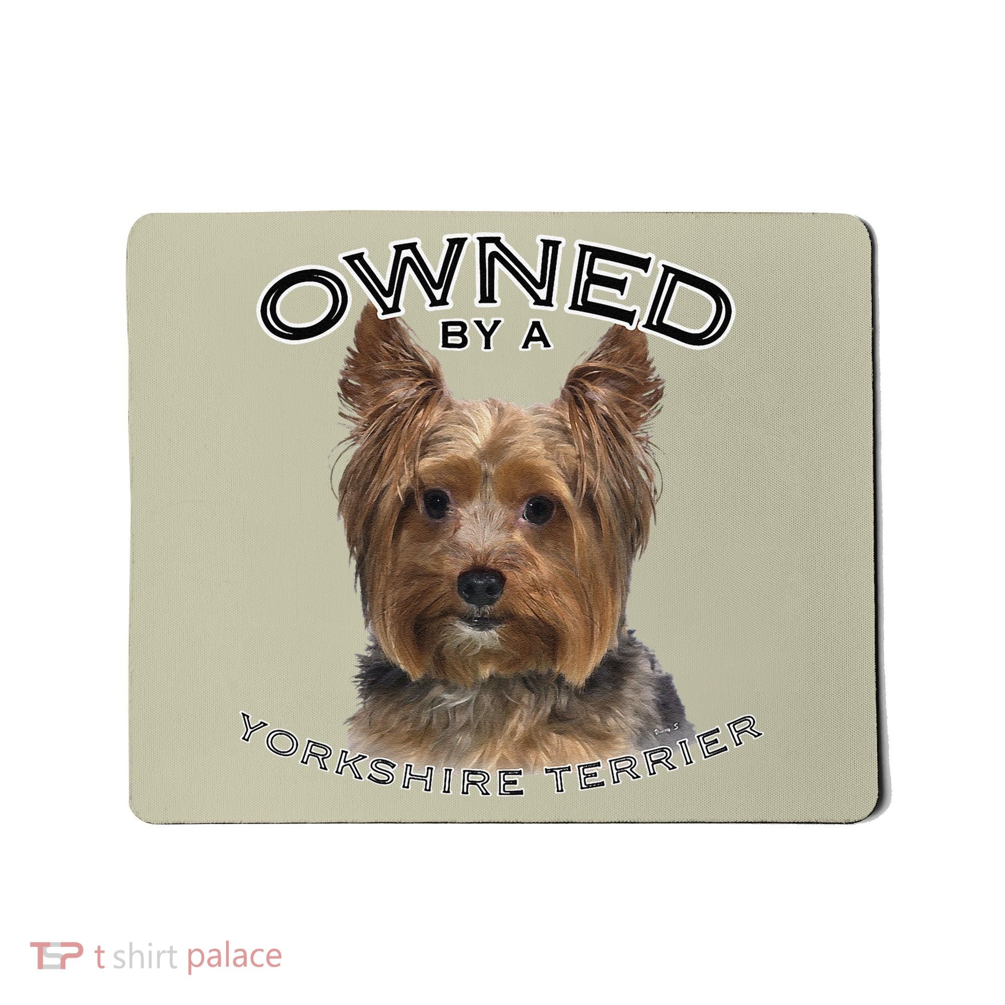 Yorkshire Terrier Yorkie Owner Lover Owned By Cute Dog Mousepad
