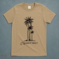 You Think You Just Fell Out Of A Coconut Tree Meme T-Shirt thumb 5
