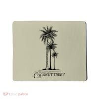 You Think You Just Fell Out Of A Coconut Tree Meme Mousepad thumb 0