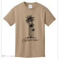 You Think You Just Fell Out Of A Coconut Tree Meme Kids T-Shirt thumb 0