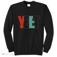 Yeet Trendy Yeeting Meme Slogan Urban Slang Sweatshirt thumb 0