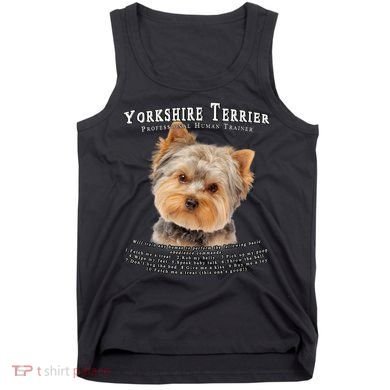 Yorkshire Terrier Yorkie Owner Lover Human Trainer Tank Top