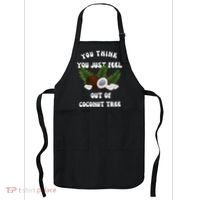 You Think You Just Fell Out Of Coconut Tree V Neck Apron thumb 0