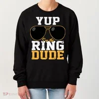 Yup I'm The Ring Dude Women's Sweatshirt thumb 0