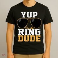 Yup I'm The Ring Dude T-Shirt thumb 3