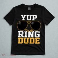 Yup I'm The Ring Dude T-Shirt thumb 5