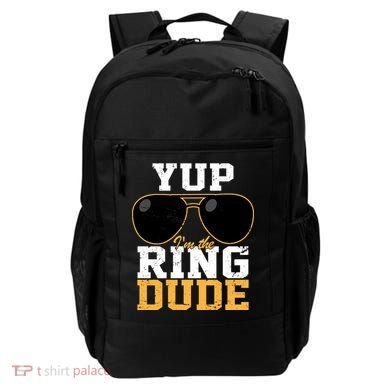 Yup I'm The Ring Dude Backpack