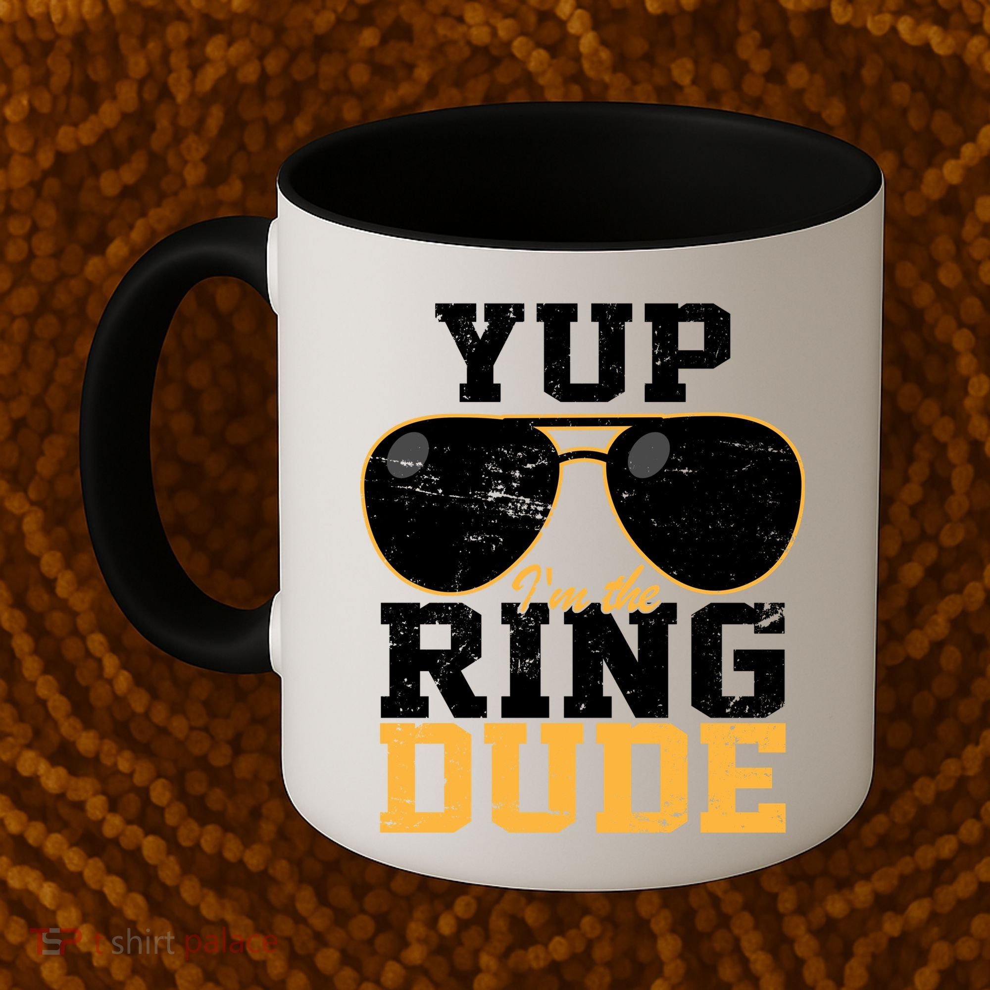 Yup I'm The Ring Dude Coffee Mug
