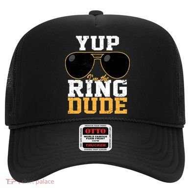 Yup I'm The Ring Dude Hat