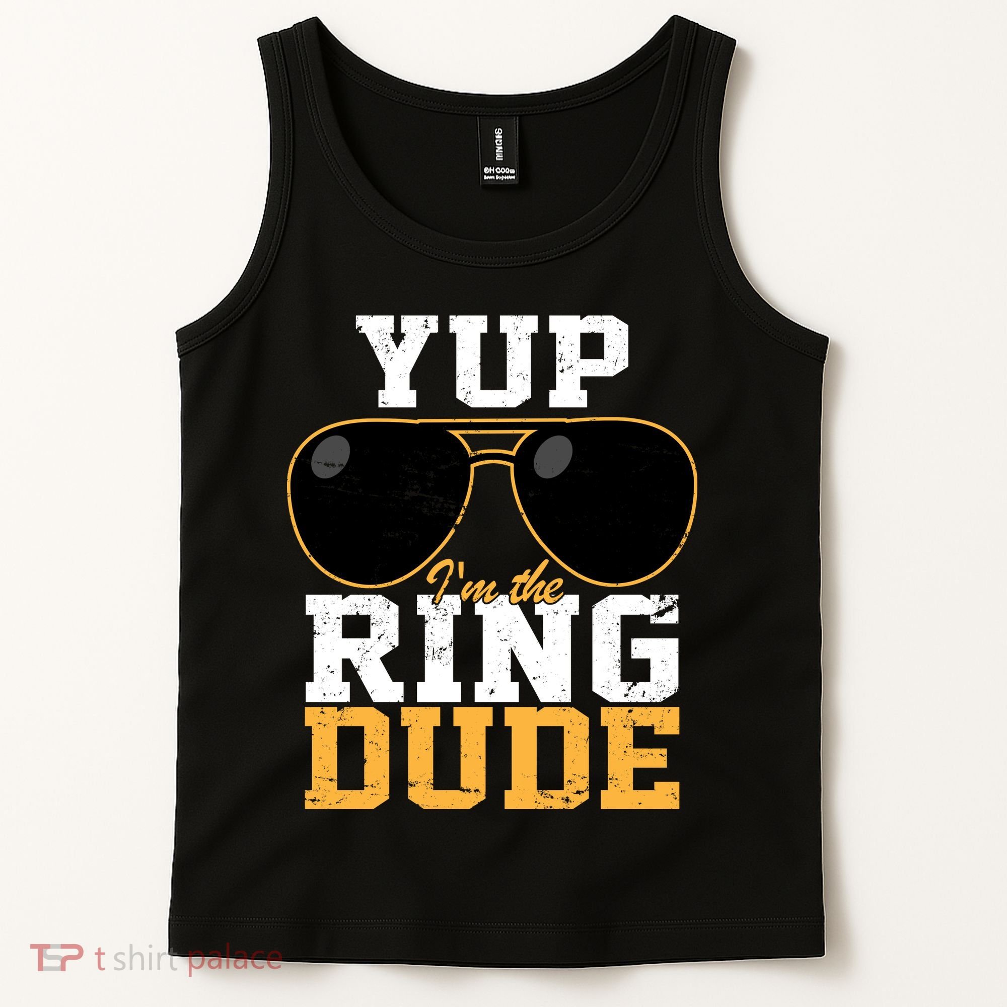 Yup I'm The Ring Dude Tank Top