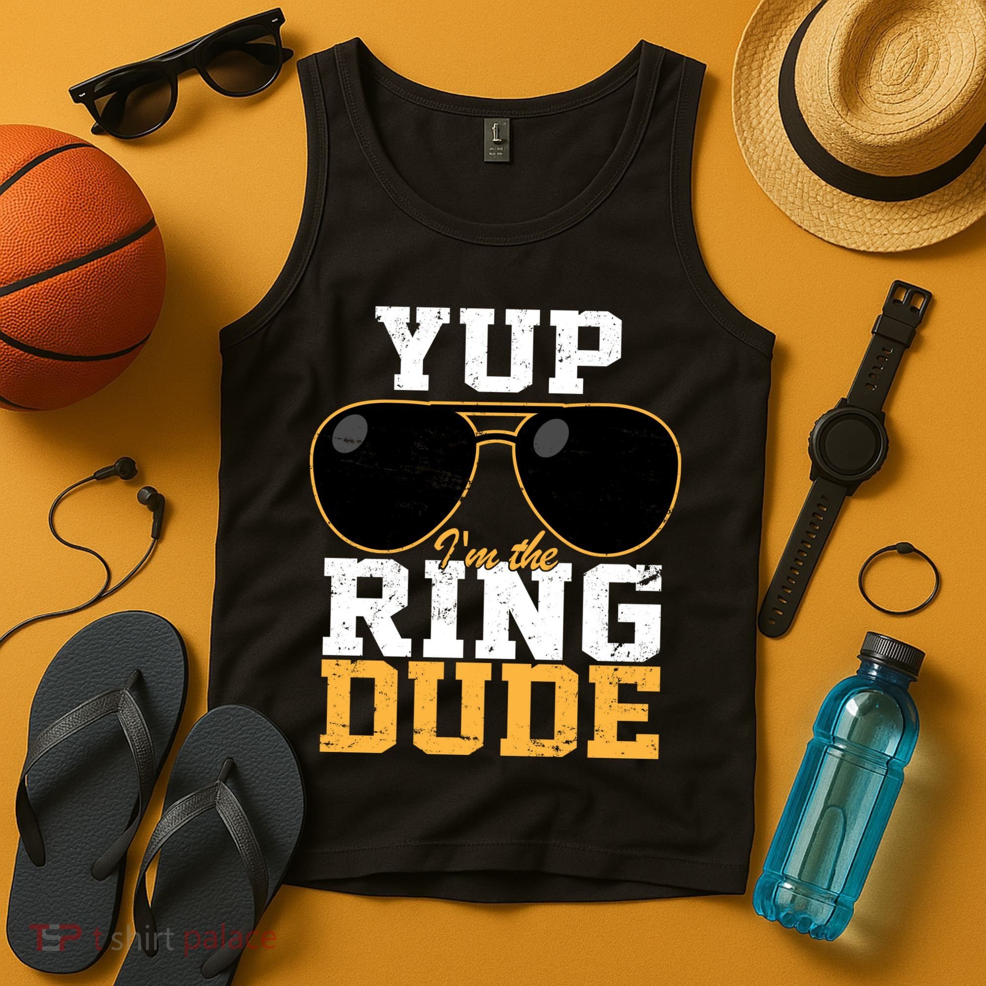 Yup I'm The Ring Dude Tank Top