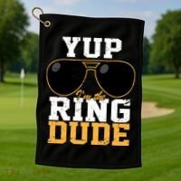 Yup I'm The Ring Dude Golf Towel thumb 1