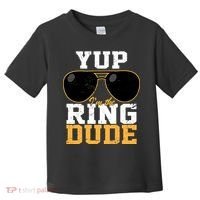 Yup I'm The Ring Dude Toddler T-Shirt thumb 0