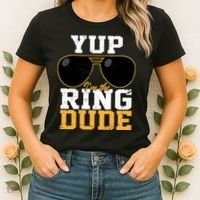 Yup I'm The Ring Dude Women's T-Shirt thumb 2
