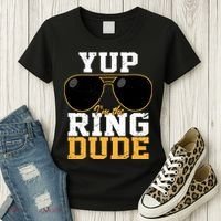 Yup I'm The Ring Dude Women's T-Shirt thumb 3