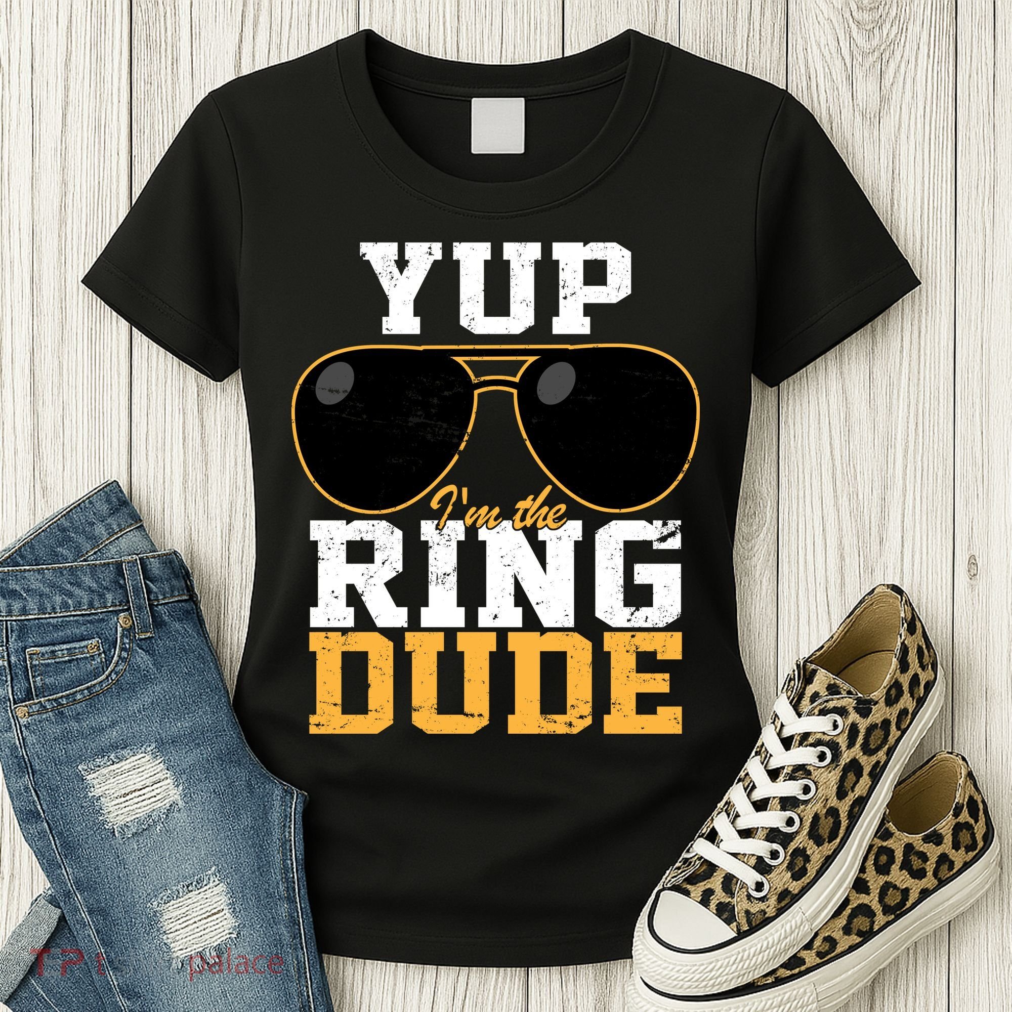 Yup I'm The Ring Dude Women's T-Shirt