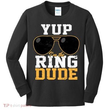 Yup I'm The Ring Dude Kids Long Sleeve Shirt