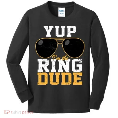 Yup I'm The Ring Dude Kids Long Sleeve Shirt