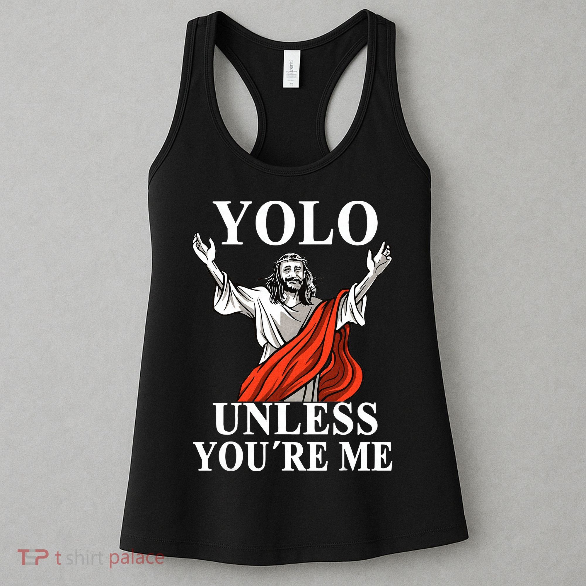 YOLO Unless You Are Me Funny Easter Jesus Women's Tank Top