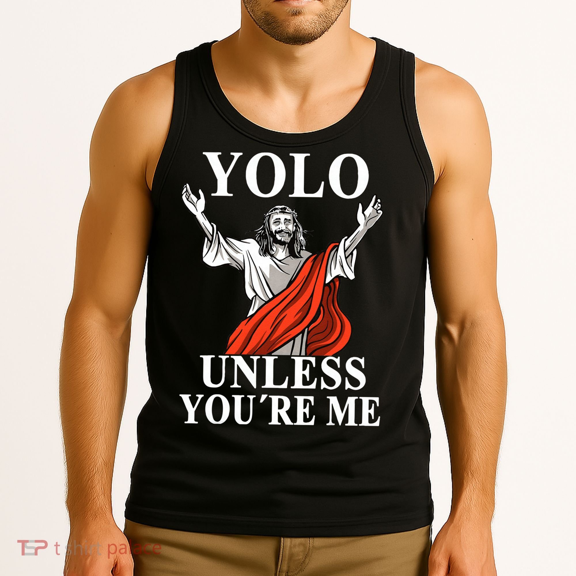 YOLO Unless You Are Me Funny Easter Jesus Tank Top