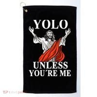 YOLO Unless You Are Me Funny Easter Jesus Golf Towel thumb 0