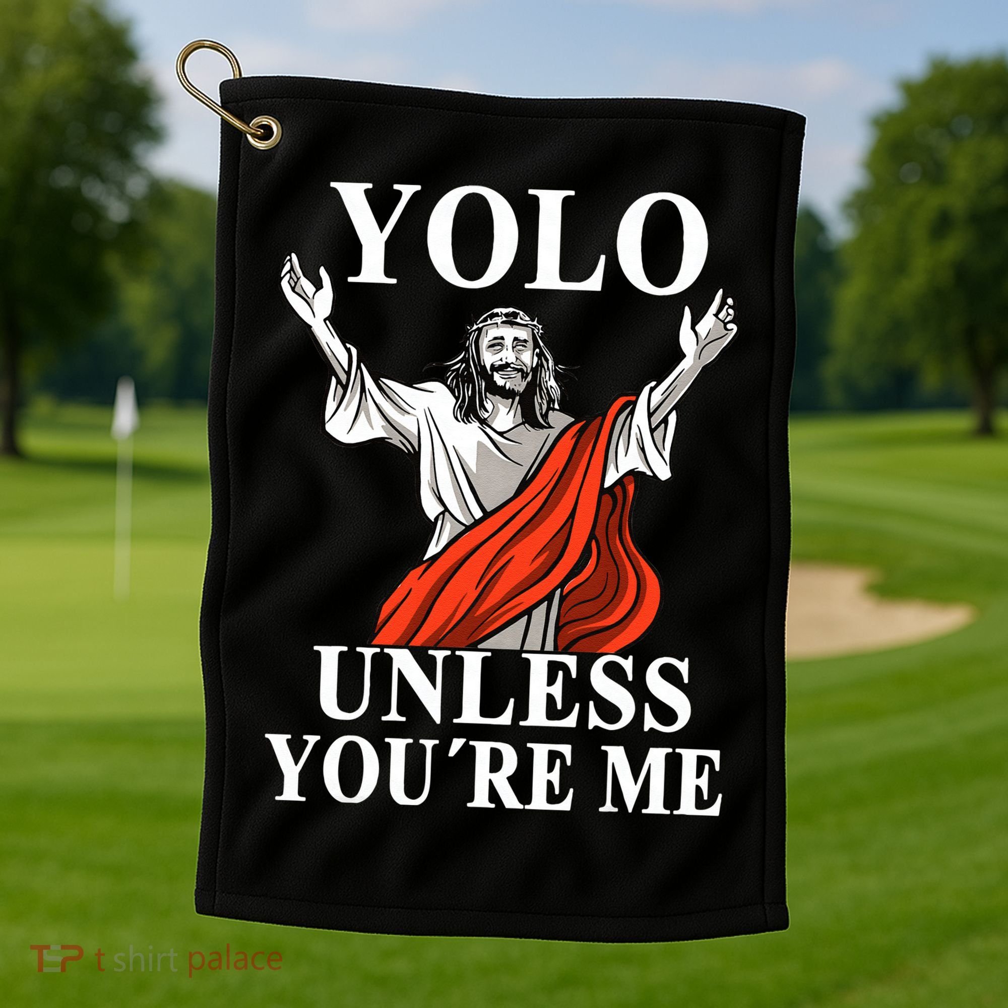 YOLO Unless You Are Me Funny Easter Jesus Golf Towel