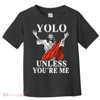 YOLO Unless You Are Me Funny Easter Jesus Toddler T-Shirt thumb 0