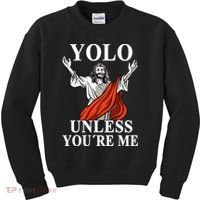 YOLO Unless You Are Me Funny Easter Jesus Kids Sweatshirt thumb 0