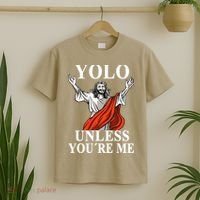 YOLO Unless You Are Me Funny Easter Jesus T-Shirt thumb 2