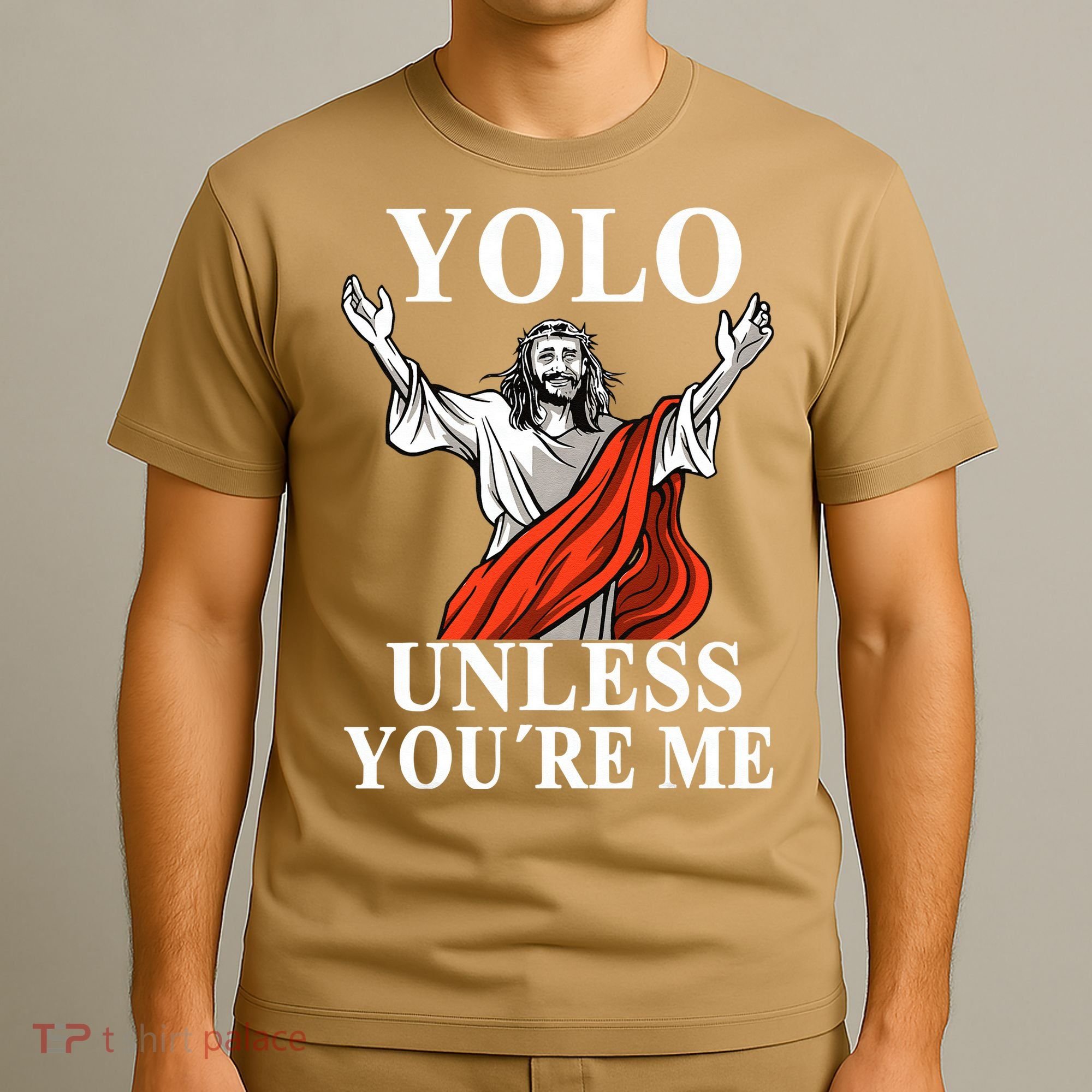 YOLO Unless You Are Me Funny Easter Jesus T-Shirt