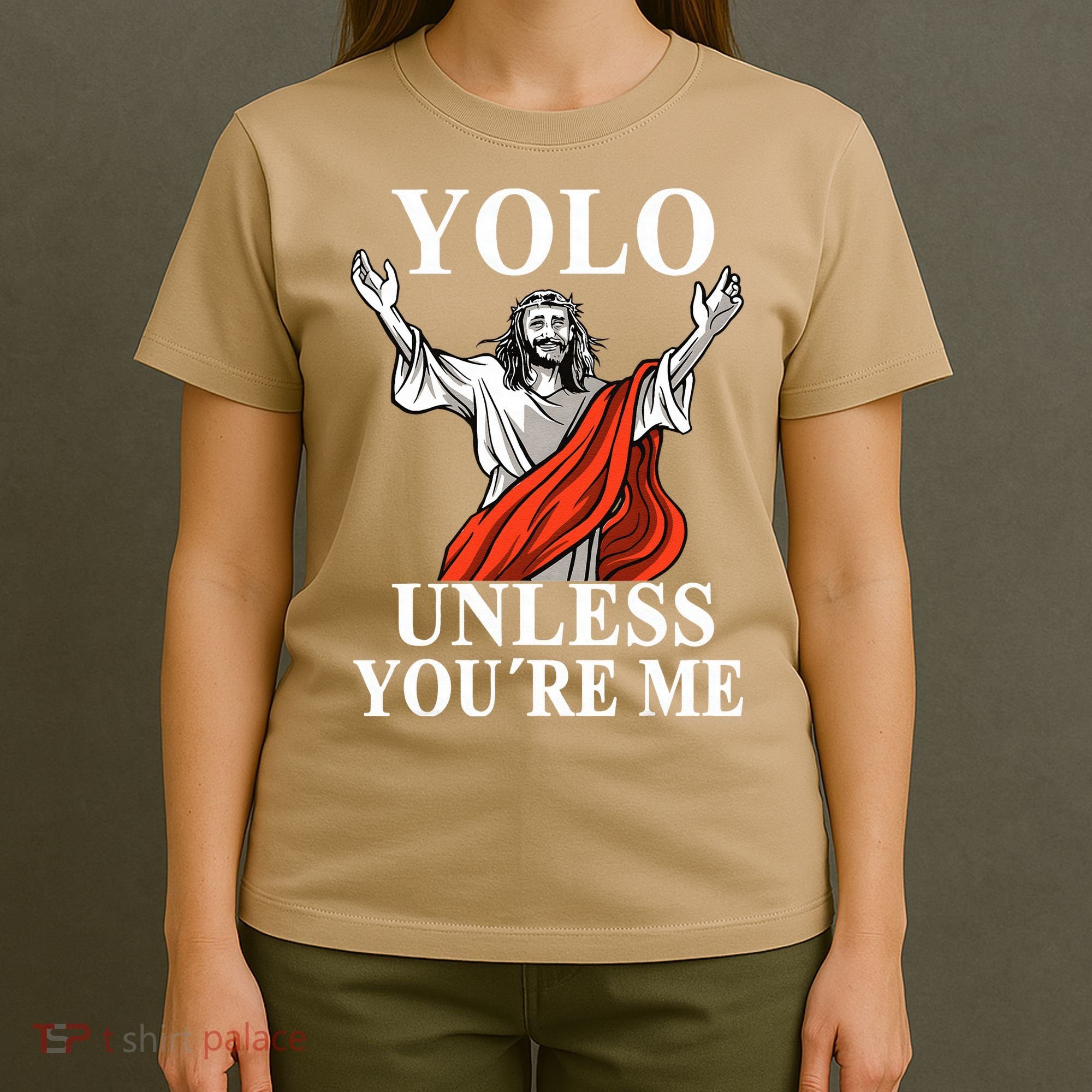 YOLO Unless You Are Me Funny Easter Jesus T-Shirt