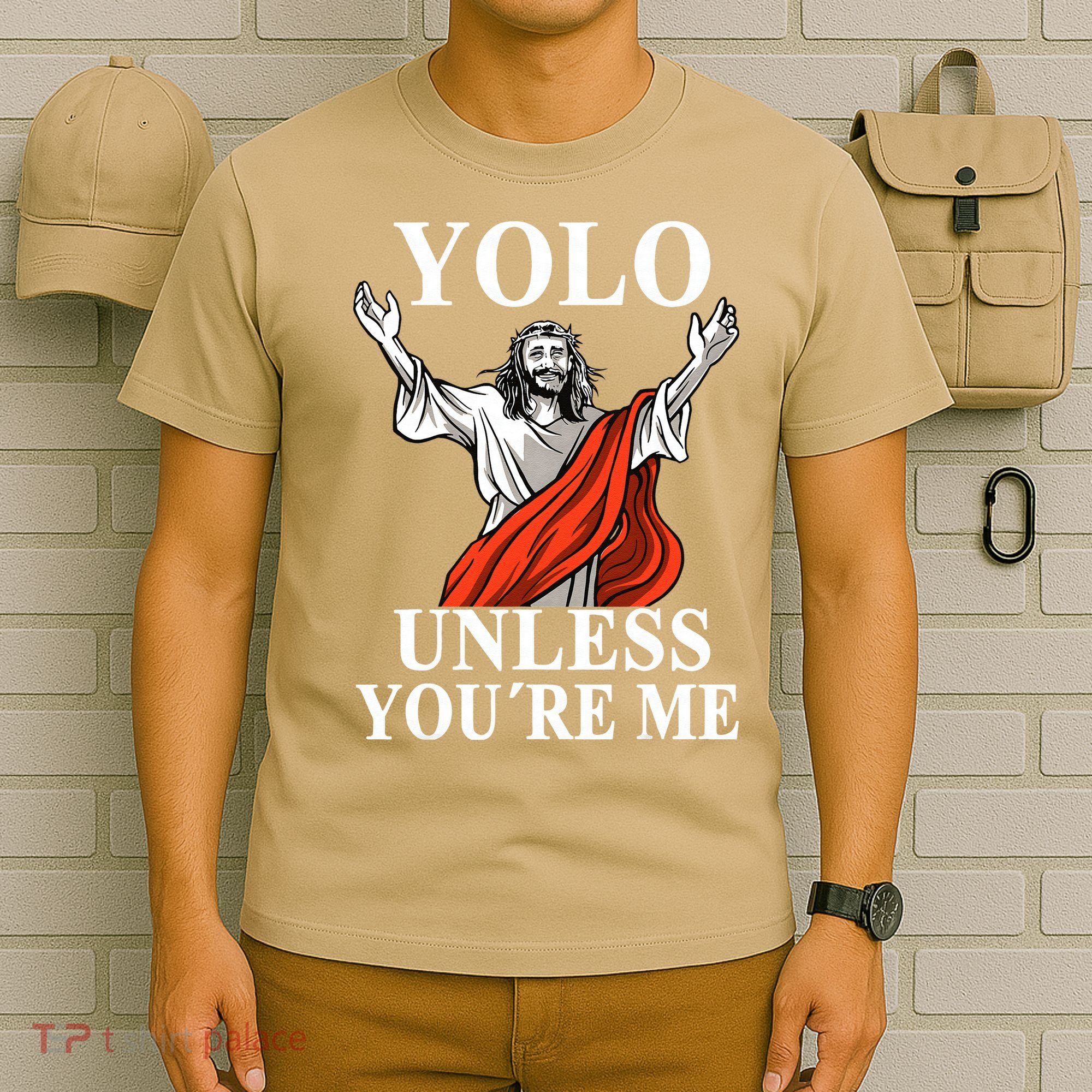 YOLO Unless You Are Me Funny Easter Jesus T-Shirt