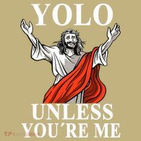 YOLO Unless You Are Me Funny Easter Jesus T-Shirt thumb 7
