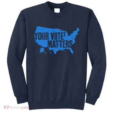 Your Vote Matters Blue Map Sweatshirt