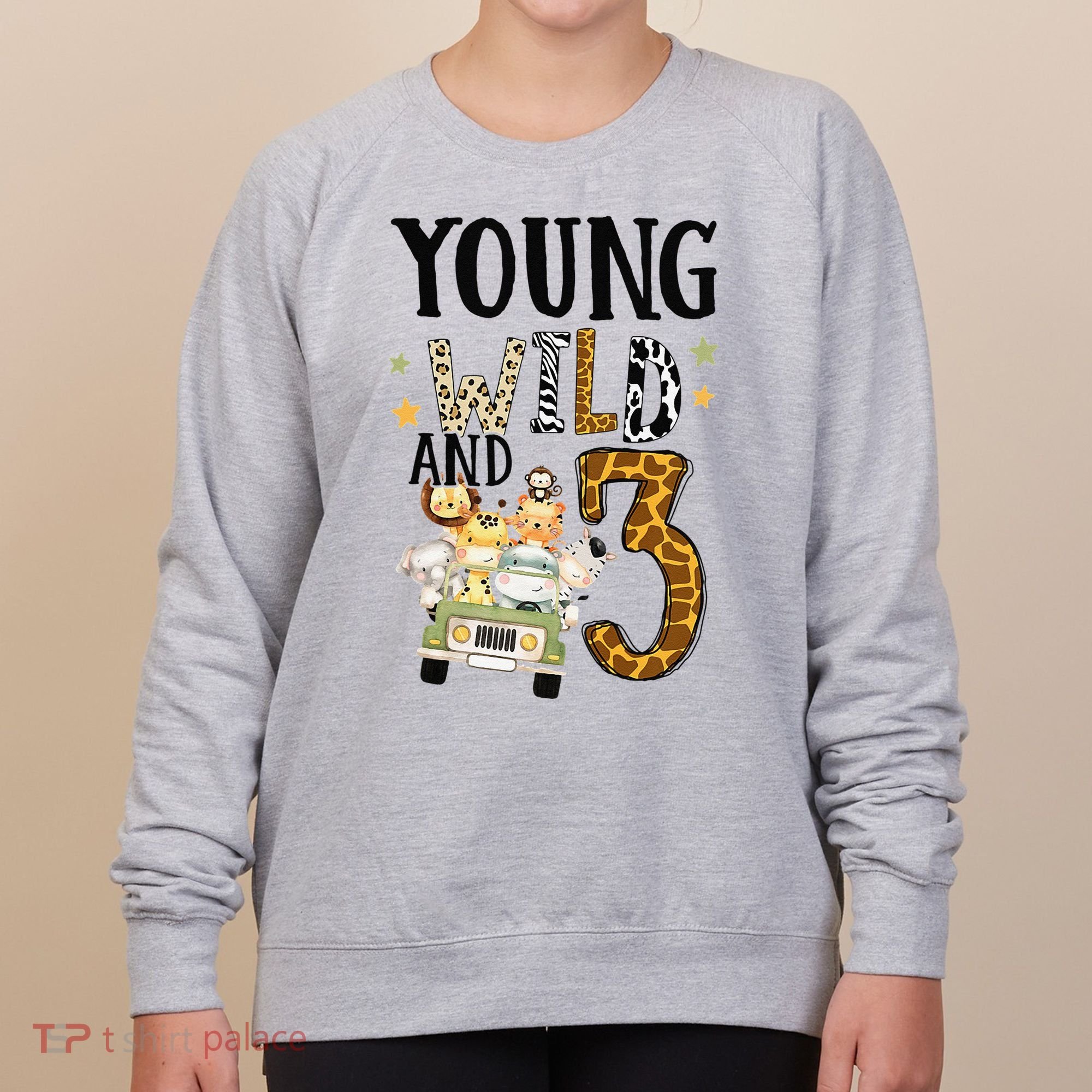 Young Wild & 3 Safari Wild Child 3rd Birthday Third Bday Women's Sweatshirt