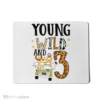 Young Wild & 3 Safari Wild Child 3rd Birthday Third Bday Mousepad