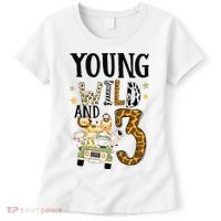 Young Wild & 3 Safari Wild Child 3rd Birthday Third Bday Women's T-Shirt thumb 0
