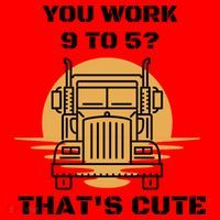 You Work 9 To 5 That's Cute Funny Trucker Santa Hat thumb 1