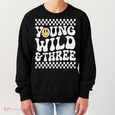 Young Wild And Three 3rd Birthday Boy Happy Dude Women's Sweatshirt