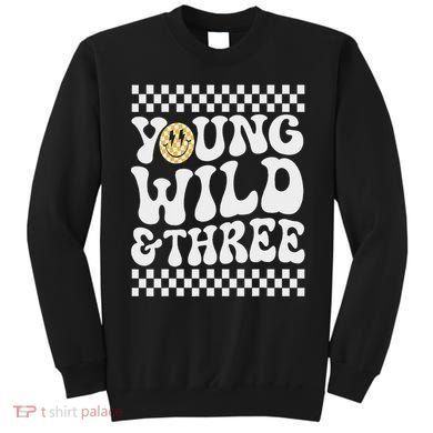 Young Wild And Three 3rd Birthday Boy Happy Dude Sweatshirt