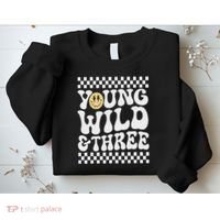 Young Wild And Three 3rd Birthday Boy Happy Dude Sweatshirt thumb 2