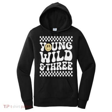Young Wild And Three 3rd Birthday Boy Happy Dude Women's Hoodie