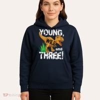 Young Wild And Three (3) Dinosaur Trex Birthday Boy Hoodie thumb 5