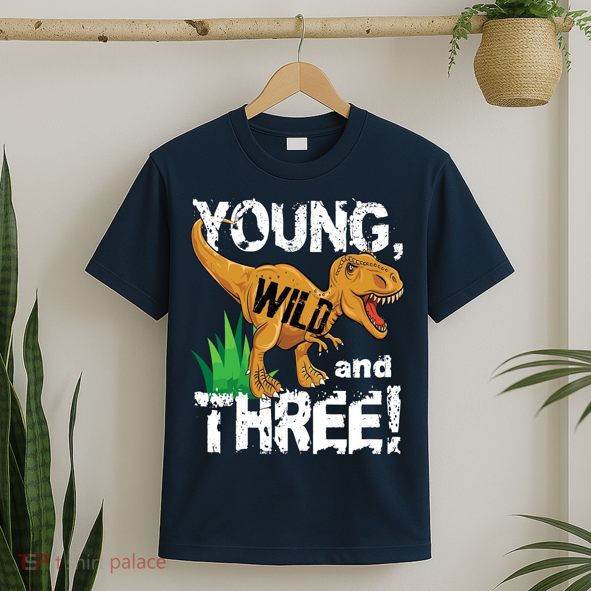 Young Wild And Three (3) Dinosaur Trex Birthday Boy T-Shirt